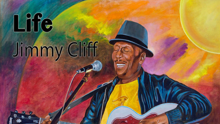 Jimmy Cliff - Life [5/12/2017]
