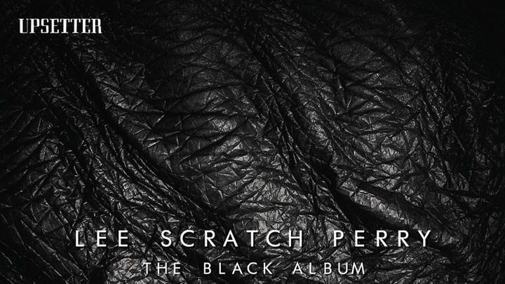 Lee Scratch Perry - The Black Album (Full Album) [10/19/2018]