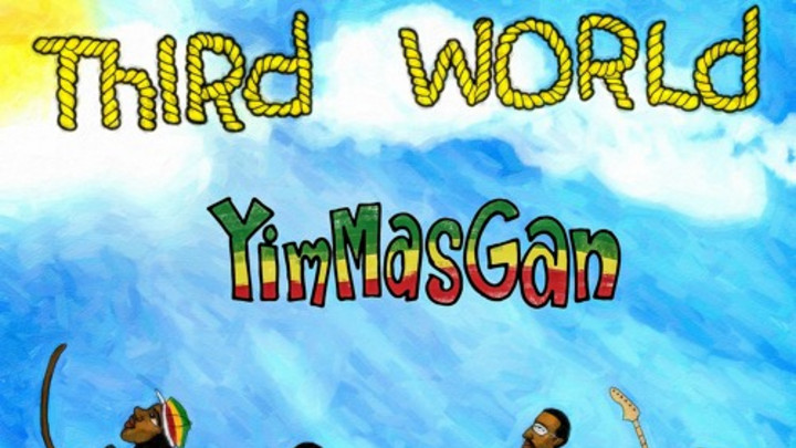 Third World - Yim Mas Gan (Let Him Be Praised) [6/4/2015]