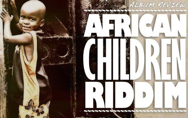 Review: African Children Riddim