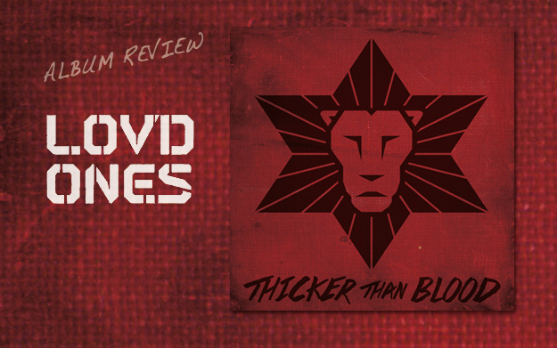 Album Review: Lovd Ones - Thicker Than Blood
