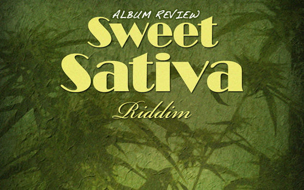 Review: Sweet Sativa Riddim
