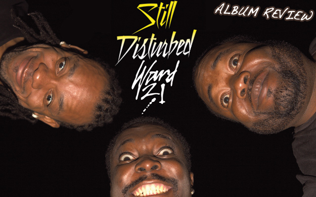 Album Review: Ward 21 - Still Disturbed