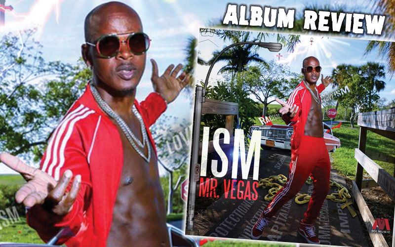 Album Review: Mr.Vegas - ISM