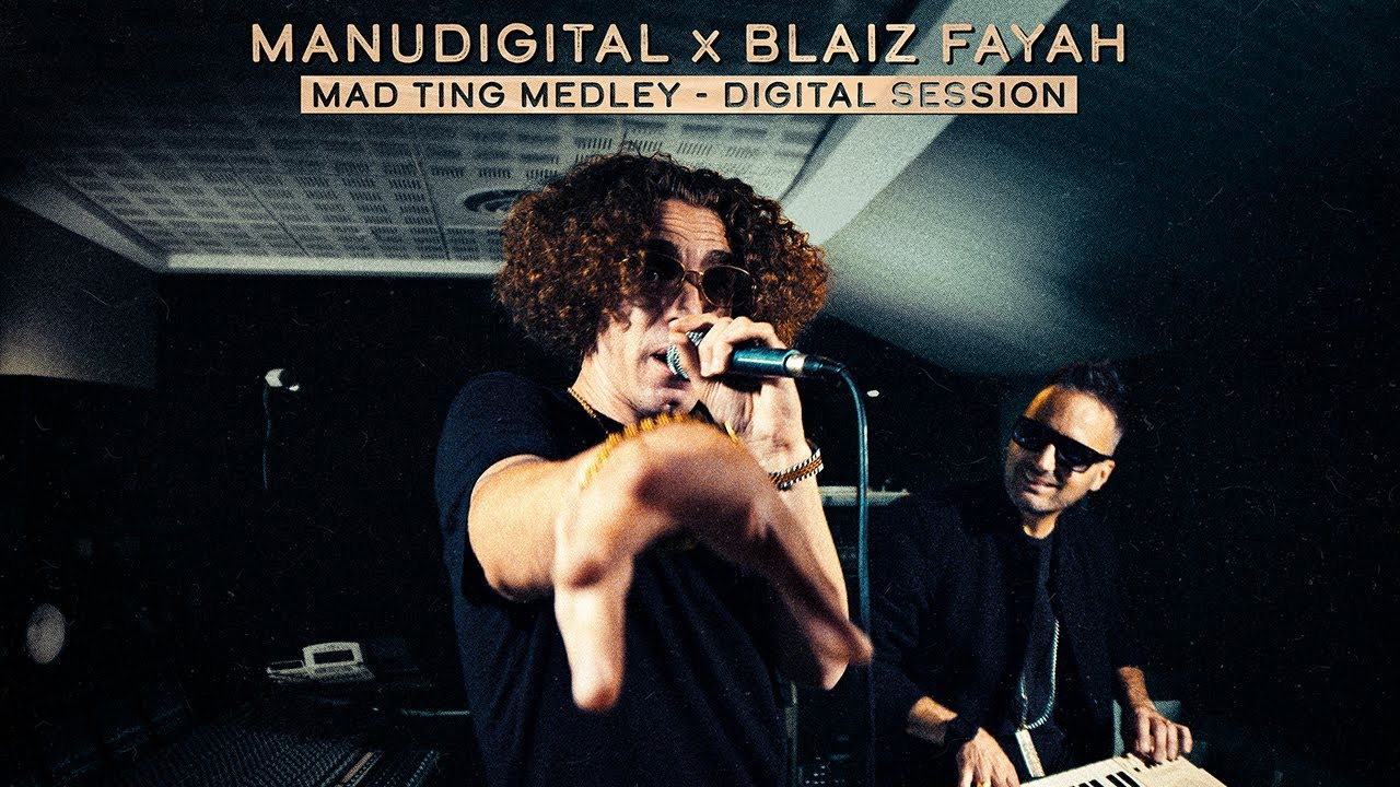 ManuDigital - Digital Session feat. Blaiz Fayah - Mad Ting Medley [10/25/2023]