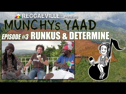 Runkus & Determine @ Munchy's Yaad - Episode #3 [5/8/2015]