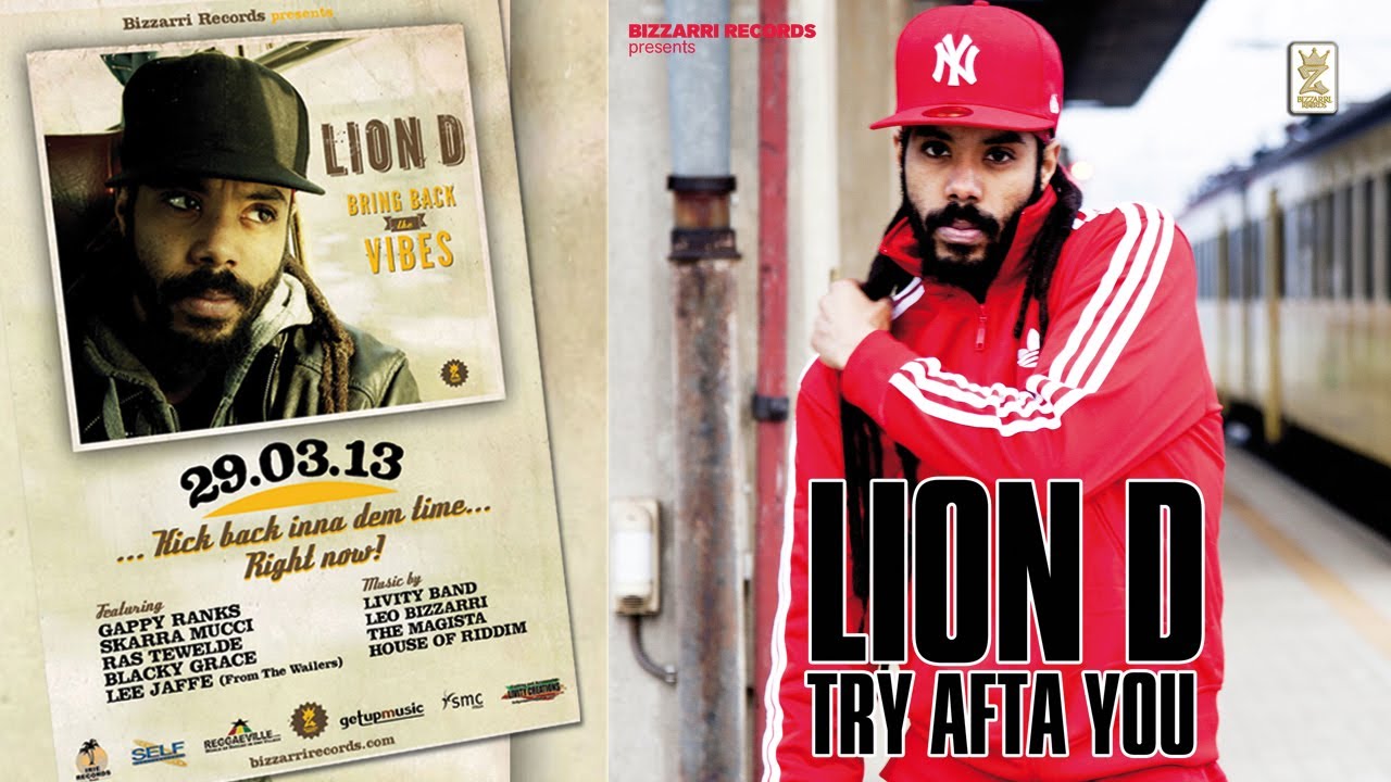 Lion D - Try Afta You [3/18/2013]